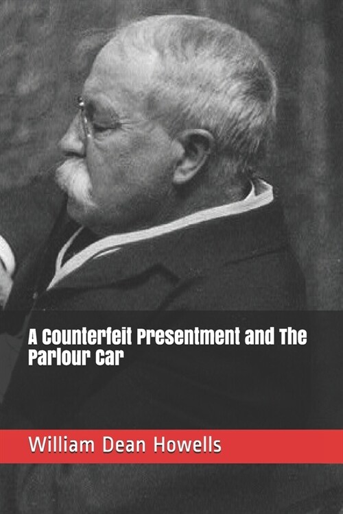 A Counterfeit Presentment and The Parlour Car (Paperback)