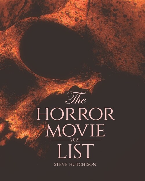The Horror Movie List: 2021 (Paperback)
