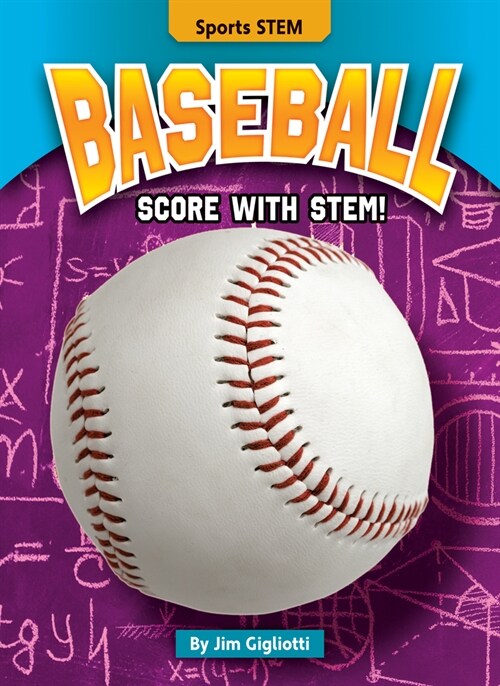 Baseball: Score with Stem! (Library Binding)