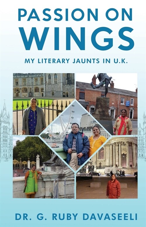 Passion on Wings: My Literary Jaunts in U.K. (Paperback)