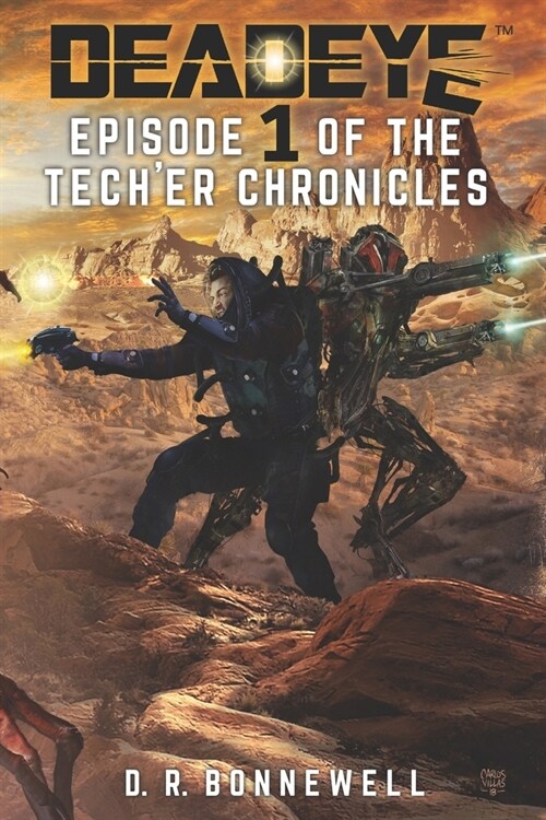 Deadeye Techer Chronicles: Episode One (Paperback)