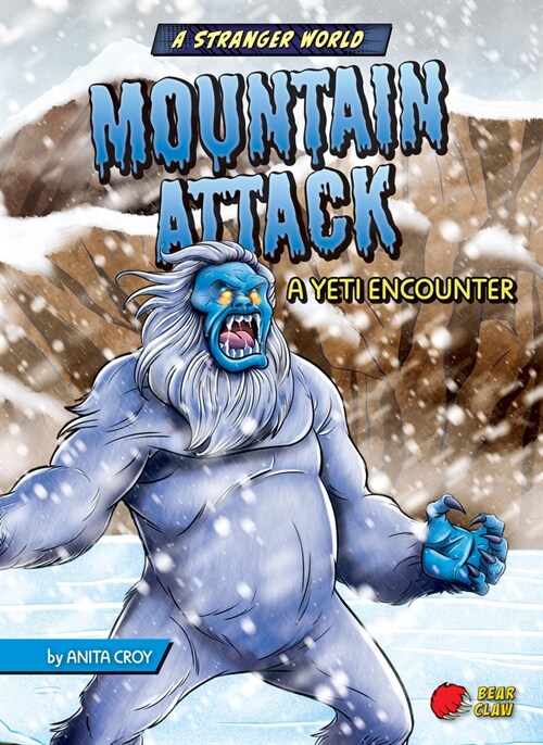 Mountain Attack: A Yeti Encounter (Library Binding)