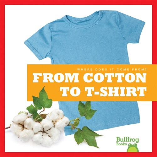 From Cotton to T-Shirt (Paperback)