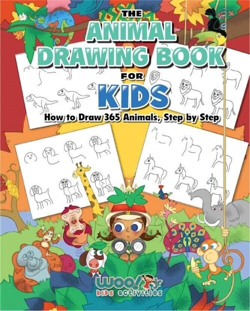 The Animal Drawing Book for Kids: How to Draw 365 Animals Step by Step (Art for Kids) (Paperback)