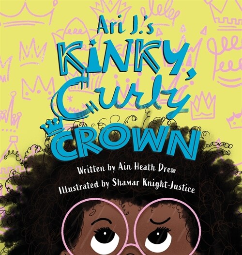 Ari J.s Kinky, Curly Crown (Hardcover)