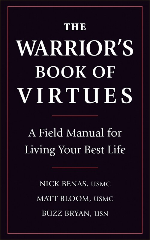 The Warriors Book of Virtues: A Field Manual for Living Your Best Life (Paperback)