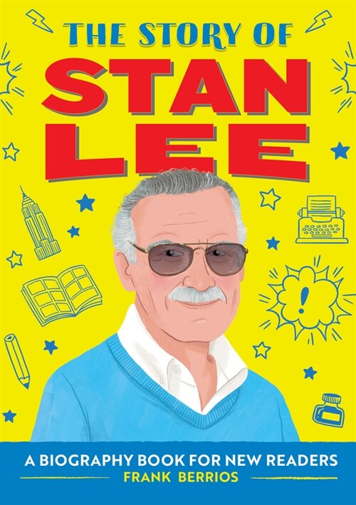 The Story of Stan Lee: An Inspiring Biography for Young Readers (Paperback)