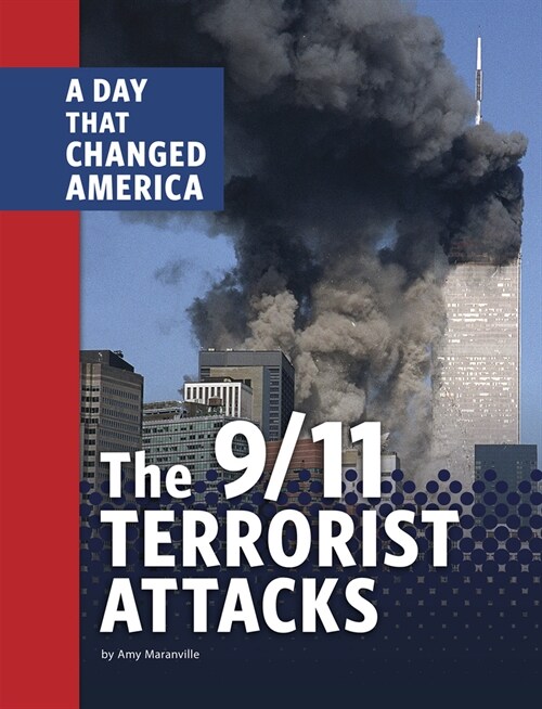 The 9/11 Terrorist Attacks: A Day That Changed America (Paperback)