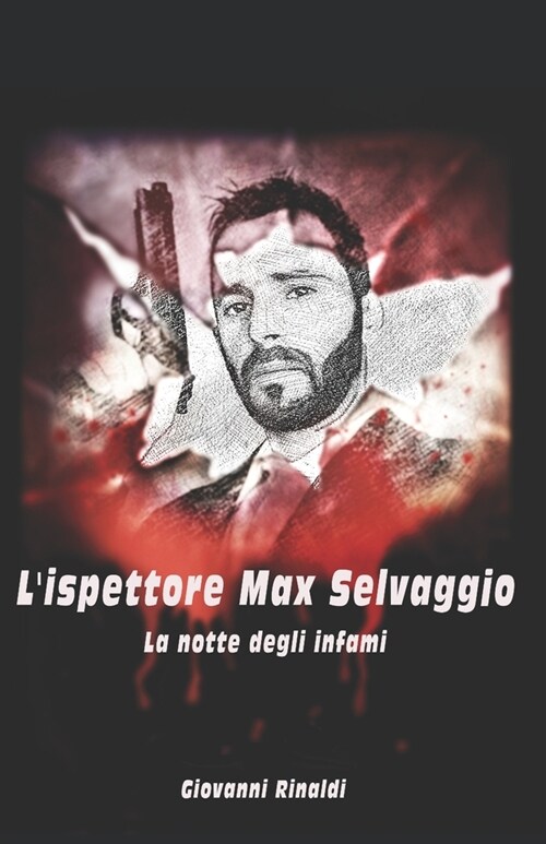 Lispettore Max Selvaggio: La notte degli infami (Paperback)