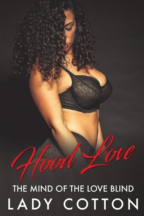 Hood Love: The mind of the love blind (Paperback)