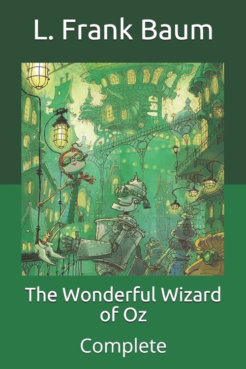 The Wonderful Wizard of Oz: Complete (Paperback)