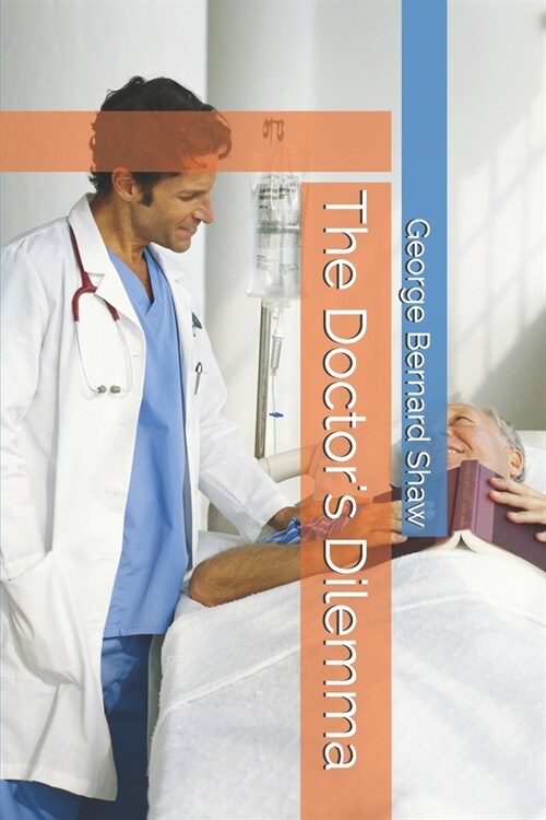 The Doctors Dilemma (Paperback)