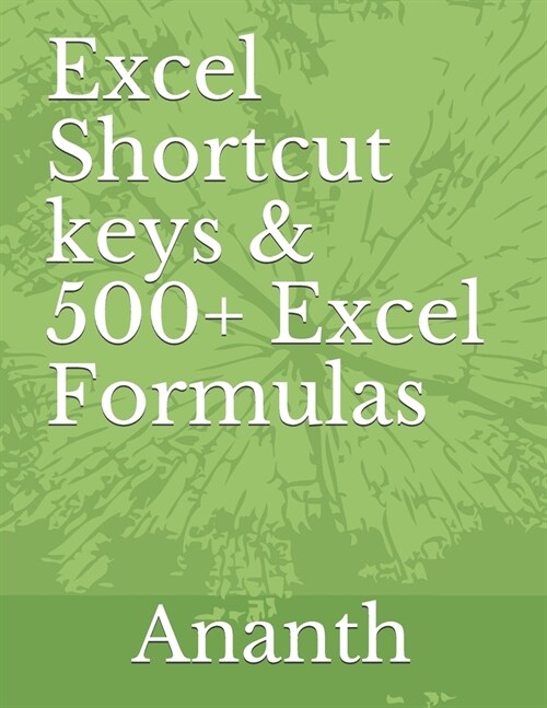 Excel shortcut keys & 500+ Excel Formulas (Paperback)