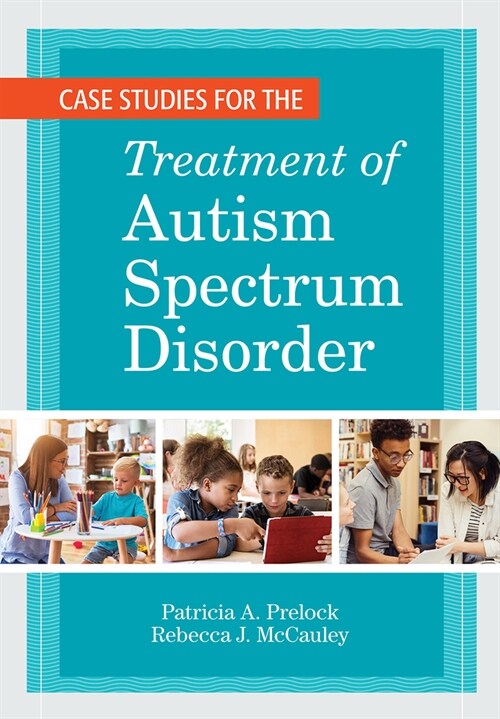 Case Studies for the Treatment of Autism Spectrum Disorder (Paperback)