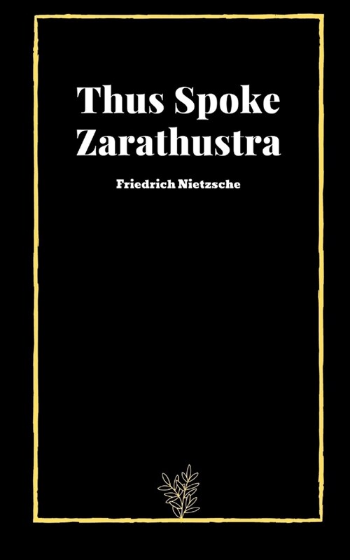 Thus Spoke Zarathustra by Friedrich Nietzsche (Paperback)