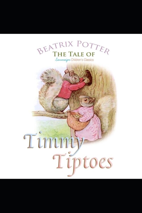 The Tale of Timmy Tiptoes (Paperback)