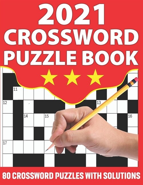 2021 Crossword Puzzle Book: 2021 Brain Game Crossword Book For Puzzle Lovers Senior Dads And Mums To Make Your Day Enjoyable With 80 Large Print W (Paperback)