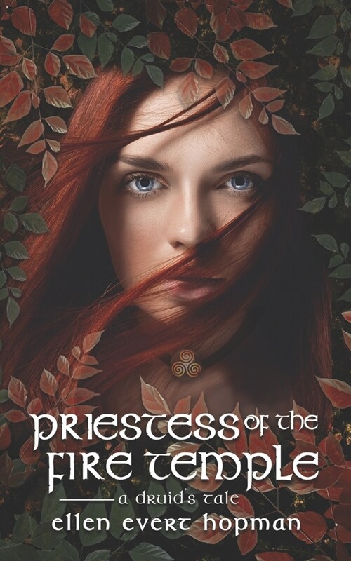 Priestess of the Fire Temple: A Druids Tale (Paperback)