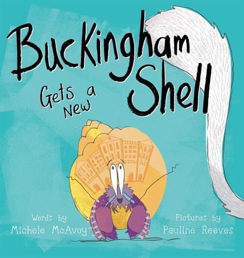 Buckingham Gets a New Shell (Hardcover)