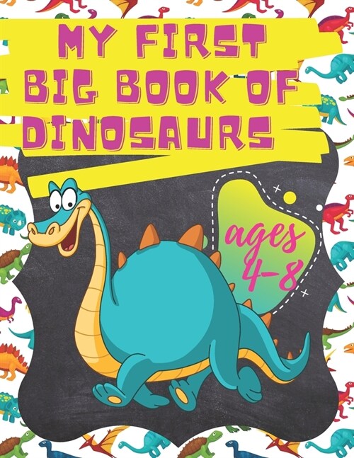 my first big of dinosaurs: coloring book for kids / Great Gift for Boys & Girls, Ages 4-8 (Paperback)