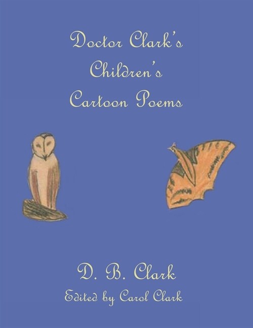 Doctor Clarks Childrens Cartoon Poems (Paperback)