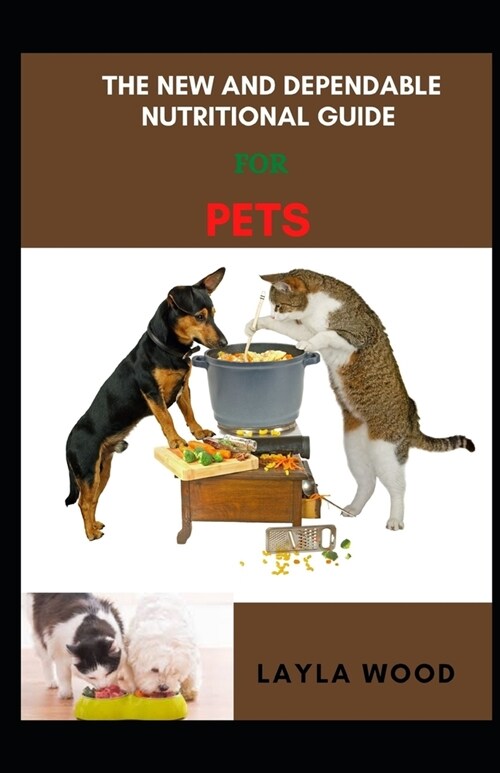 The New And Dependable Nutritional Guide For Pets (Paperback)