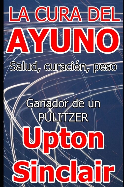 La cura del ayuno: Salud, curaci?, peso (Paperback)