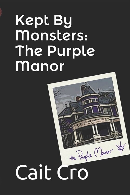 Kept By Monsters: The Purple Manor (Paperback)