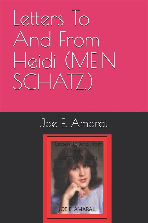 Letters To And From Heidi (MEIN SCHATZ.) (Paperback)
