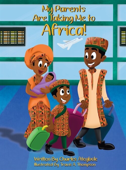 My Parents Are Taking Me to Africa! (Hardcover)