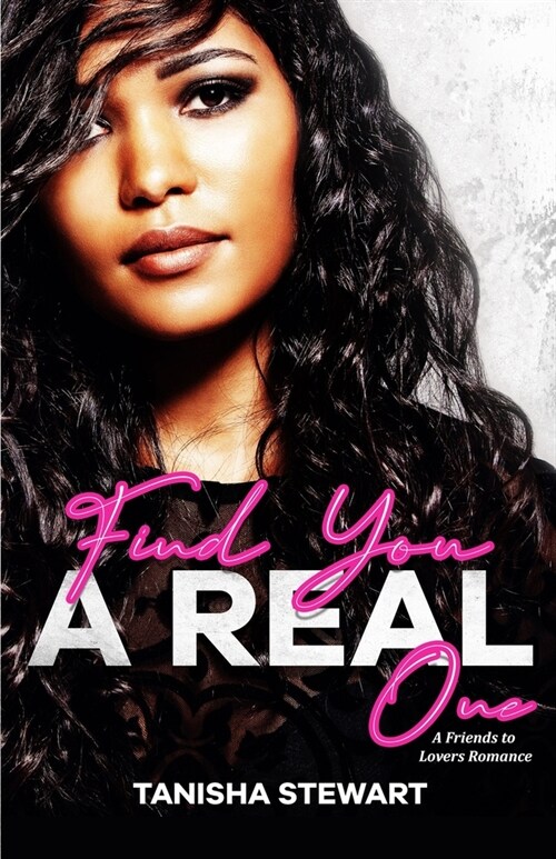 Find You A Real One: A Friends to Lovers Romance (Paperback)