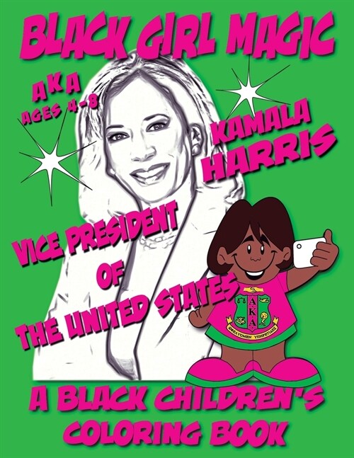 알라딘: Black Girl Magic - Kamala Harris Aka Coloring Book - Ages 4-8 