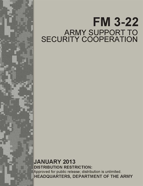 FM 3-22 Army Support to Security Cooperation (Paperback)