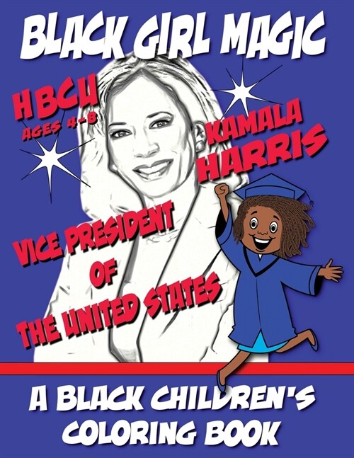 알라딘: Black Girl Magic - Kamala Harris HBCU Coloring Book - Ages 4-8 ...