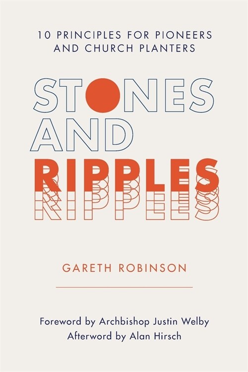 Stones and Ripples: 10 Principles for Pioneers and Church Planters (Paperback)