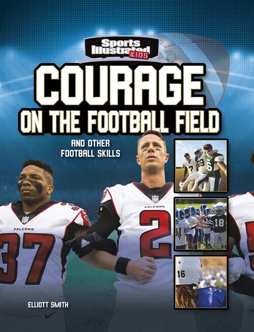 Courage on the Football Field: And Other Football Skills (Paperback)