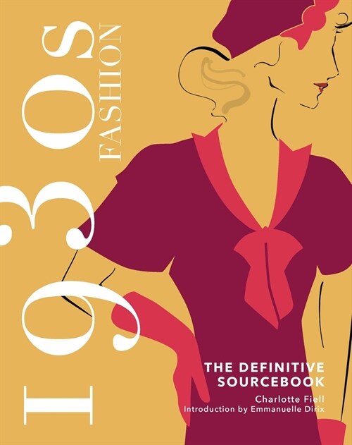 1930s Fashion: The Definitive Sourcebook (Hardcover)