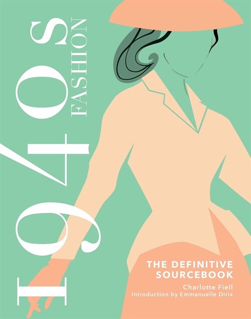 1940s Fashion: The Definitive Sourcebook (Hardcover)