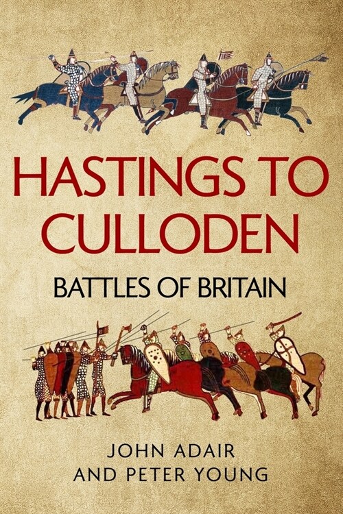 Hastings to Culloden: Battles of Britain (Paperback)