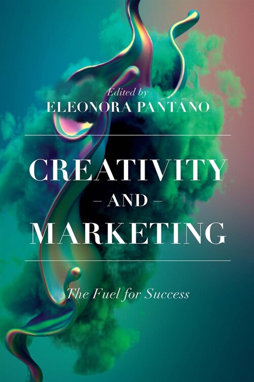 Creativity and Marketing : The Fuel for Success (Hardcover)