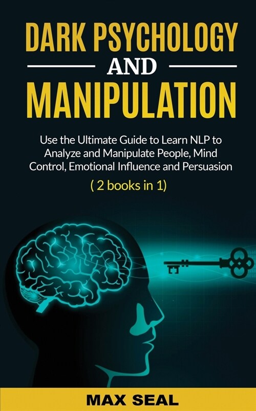 Dark Psychology and Manipulation (Paperback)