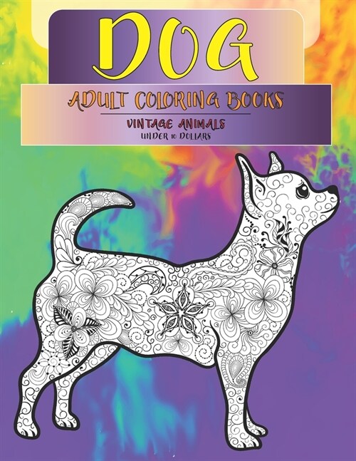 Adult Coloring Books Vintage Animals - Under 10 Dollars - Dog (Paperback)