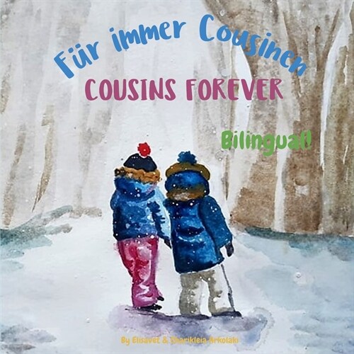 Cousins Forever - F? immer Cousinen: Α bilingual childrens book in German and English (Paperback)