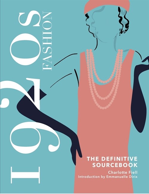 1920s Fashion: The Definitive Sourcebook (Hardcover)