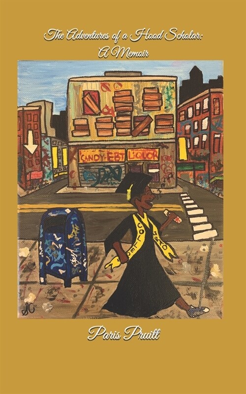 The Adventures of a Hood Scholar: A Memoir (Paperback)