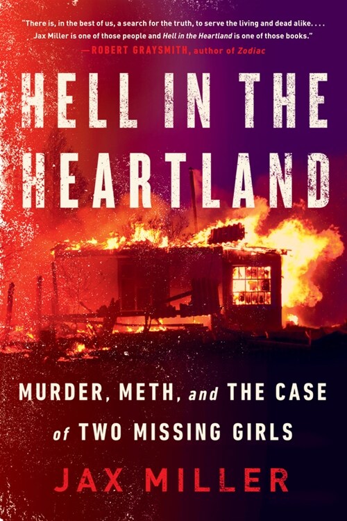 Hell in the Heartland: Murder, Meth, and the Case of Two Missing Girls (Paperback)