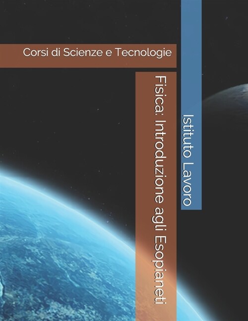 Fisica: Introduzione agli Esopianeti: Corsi di Scienze e Tecnologie (Paperback)