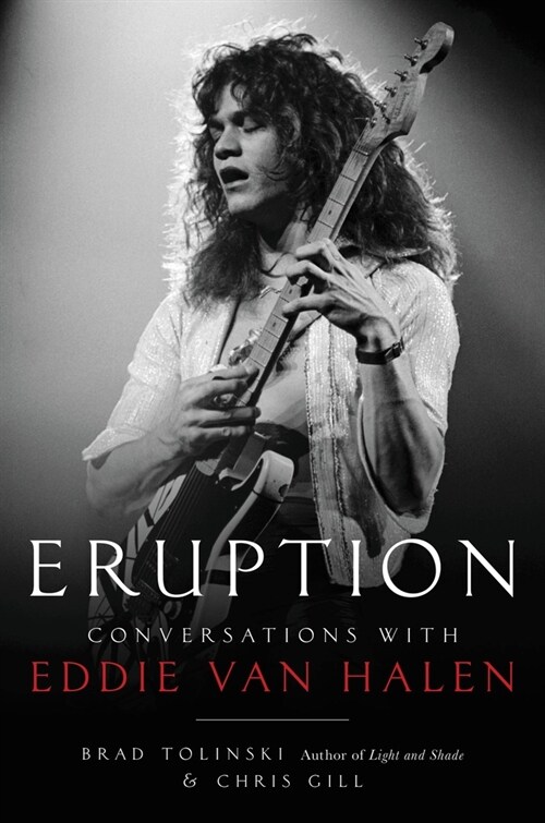 Eruption: Conversations with Eddie Van Halen (Hardcover)