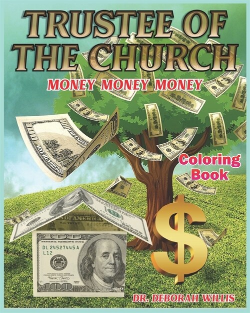 Trustee of the Church: Money Money Money Coloring Book (Paperback)
