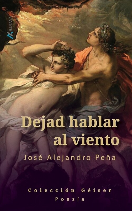 Dejad hablar al viento: Poemas (Paperback)